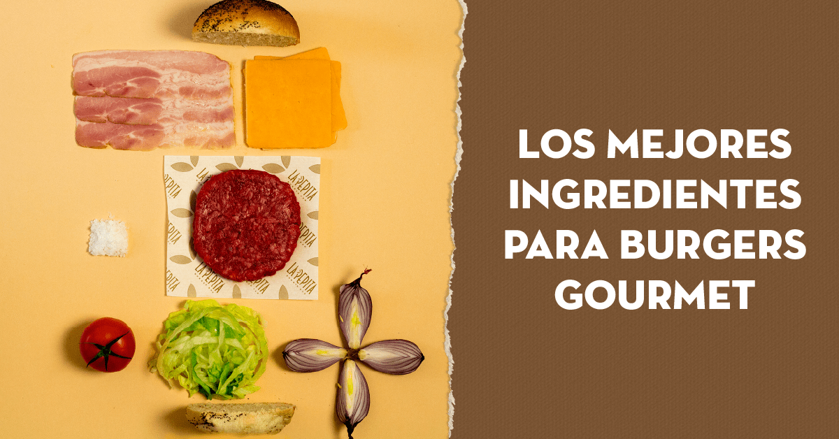 Los mejores ingredientes para burgers gourmet